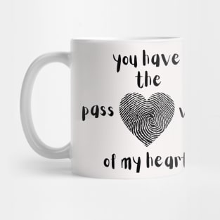 you have the password of my heart Mug